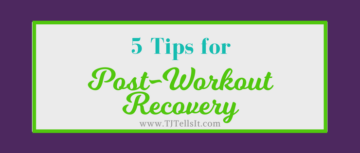 5 Tips for Post-Workout Recovery