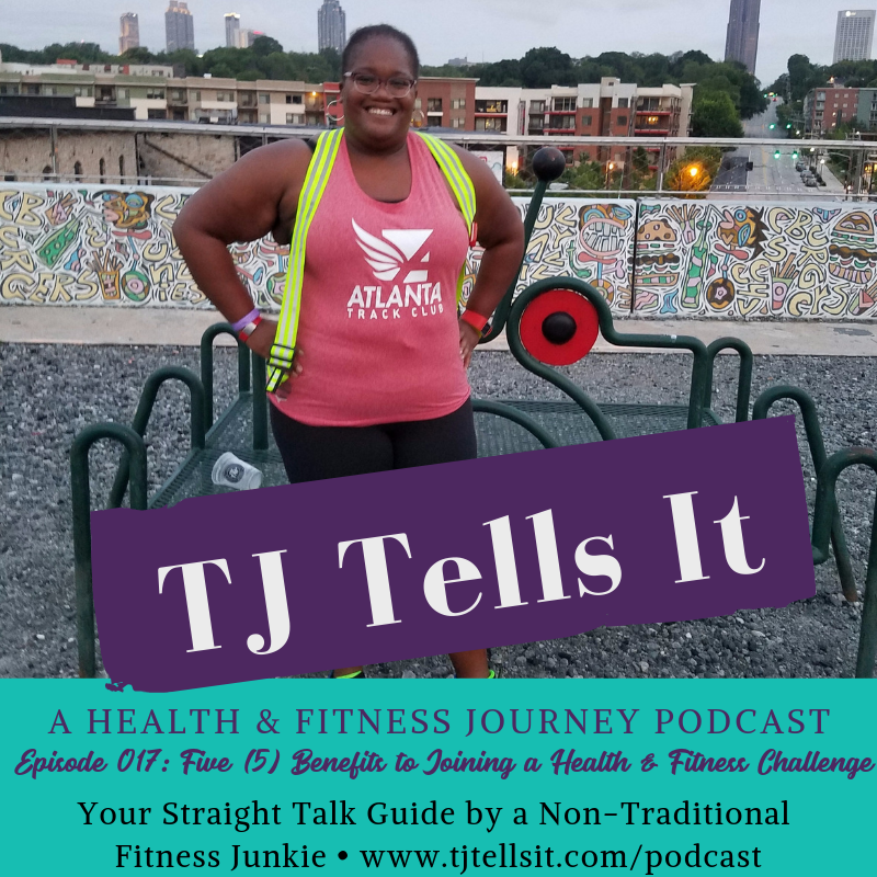 Podcast sharing the five benefits to joiionng a health and fitness challenge