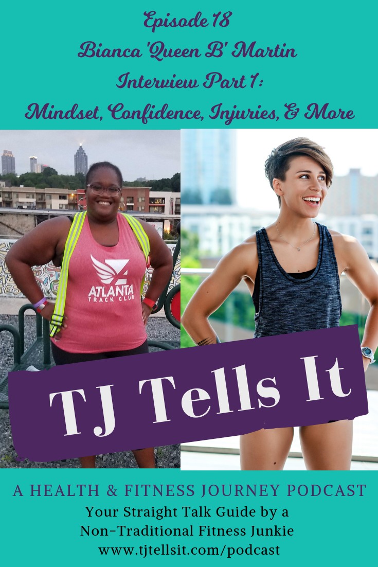 In this episode, I'm bringing you part I of my interview with Bianca 'Queen B' Martin.  If you need the motivation to get going on your journey and to learn some great tips, tune in to this interview.  Queen B is the personification of aspire to inspire.  In between episodes, check out the blog https://www.tjtellsit.com for companion articles release during the week after the episode.  Follow my health and fitness journey on Instagram and Twitter by following @tjtellsit