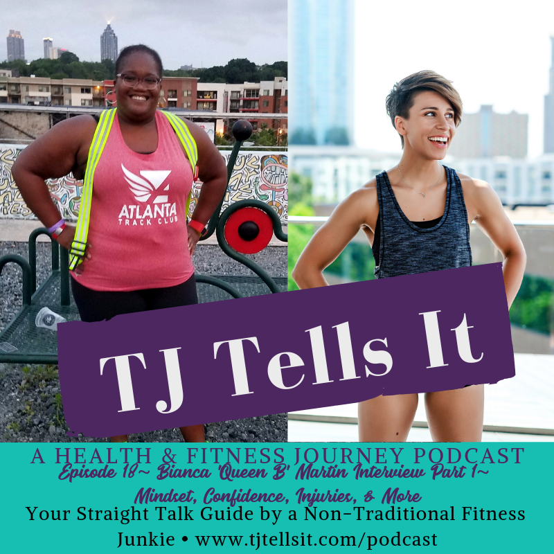 In this episode, I'm bringing you part I of my interview with Bianca 'Queen B' Martin.  If you need the motivation to get going on your journey and to learn some great tips, tune in to this interview.  Queen B is the personification of aspire to inspire.  In between episodes, check out the blog https://www.tjtellsit.com for companion articles release during the week after the episode.  Follow my health and fitness journey on Instagram and Twitter by following @tjtellsit