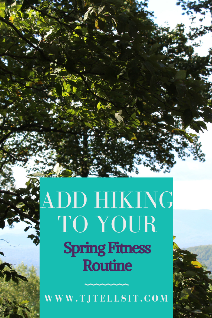 If you are looking to add a new activity to your spring fitness routine, try adding hiking to your weekly routine.
