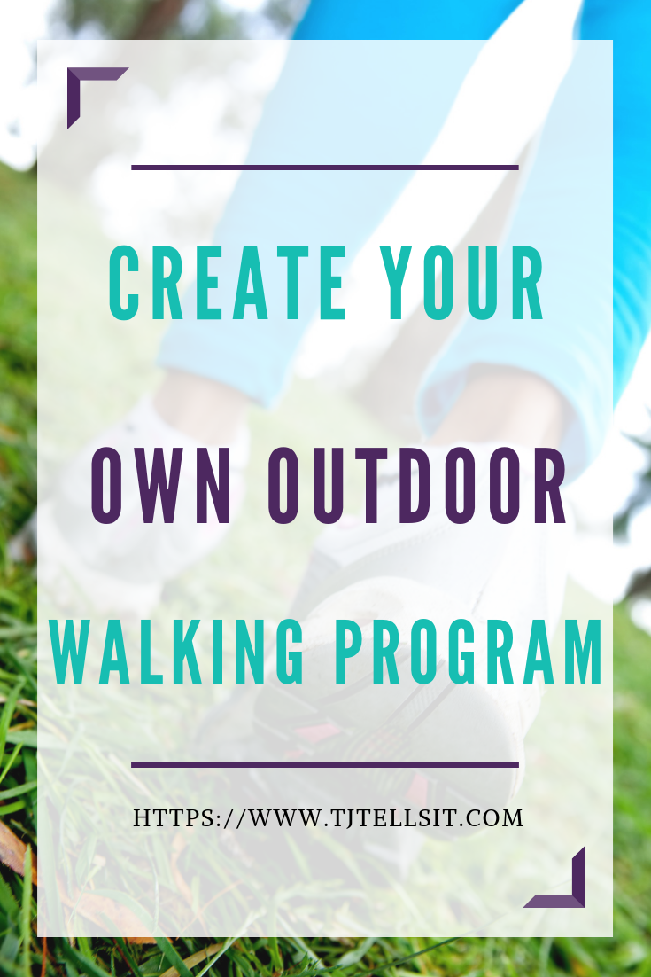 Create your own outdoor walking program with these simple steps